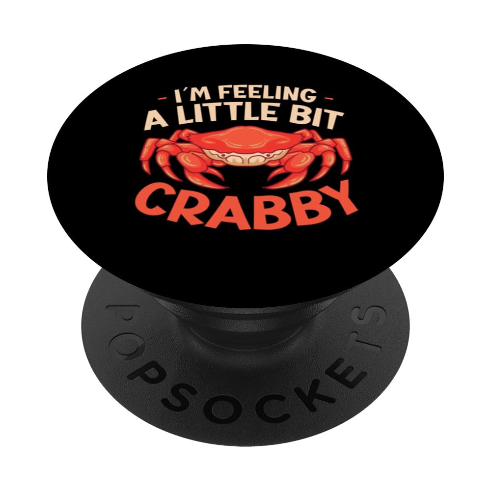 Crab Eating Seafood Feeling Little Bit Crabby PopSockets Swappable PopGrip
