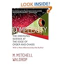 COMPLEXITY: THE EMERGING SCIENCE AT THE EDGE OF ORDER AND CHAOS