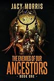 The Enemies of Our Ancestors