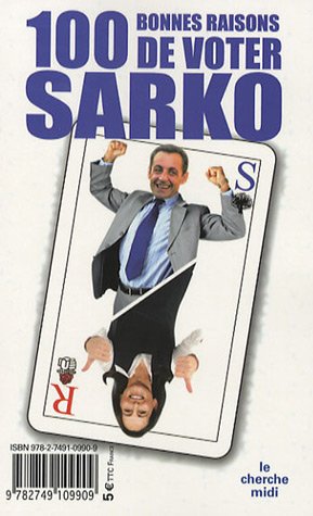 100 bonnes raisons de voter Sarko