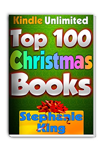 Christmas: In Kindle - The Top 100 Kindle Books for Christmas (Top 100 Books Book 2)