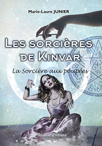Les Sorcieres de Kinvar Tome 1: La sorciere aux poupees by (Paperback)