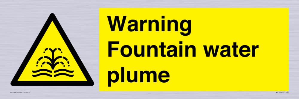 Warning Fountain water plume Sign - 600x200mm - L62