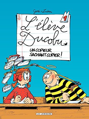 L'Elève Ducobu - tome 01 - Un copieur sachant copier ! (Élève Ducobu t. 1) (French Edition) Kindle Edition