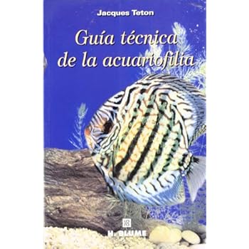 Guía técnica de la acuariofilia (Varios) Guía técnica de la acuariofilia (Varios)