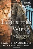 INQUISITOR'S WIFE by JEANNE KALOGRIDIS