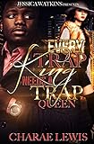 Every Trap King Needs A Trap Queen