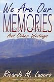 We Are Our Memories (Our Words, Our History) by 