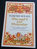You and I and Yesterday. by Holmes, Marjorie published by William Morrow & Co Hardcover