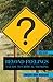 Beyond Feelings: A Guide to Critical Thinking