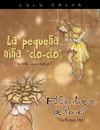 La Pequeña Niña "clo-clo"/The little "cluck cluck girl" El Sombrero de Ramas/The Branch Hat (Spanish Edition)