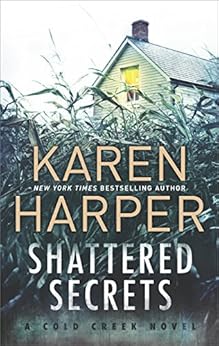 Shattered Secrets: A thrilling romantic suspense novel (Cold Creek Book ...