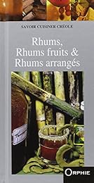 Rhums, rhums fruits & rhums arrangés