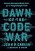 Dawn of the Code War: America's Battle Against Russia, China, and the Rising Global Cyber Threat