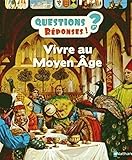 Vivre au Moyen Age by 