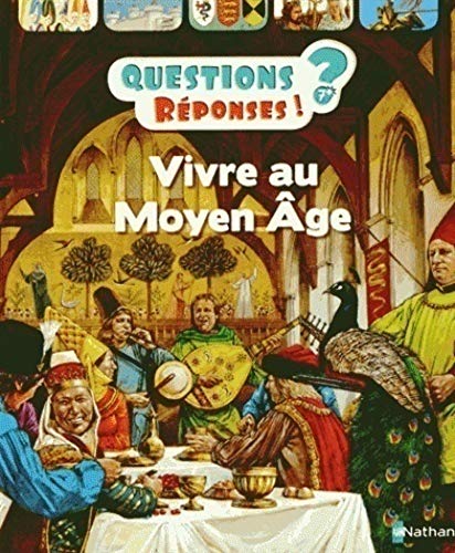 Vivre au Moyen Age by Philip Steele
