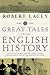 Great Tales from English History (3): Captain Cook, Samuel Johnson, Queen Victoria, Charles Darwin, Edward the Abdicator, and More