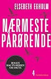 Front cover for the book Nærmeste pårørende by Elsebeth Egholm