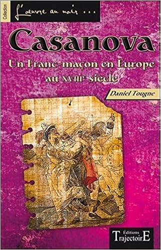 Amazon Fr Casanova Un Franc Macon En Europe Au Xviiieme Siecle Tougne Daniel Livres