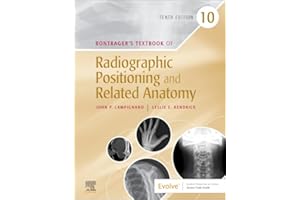 Bontrager's Textbook of Radiographic Positioning and Related Anatomy