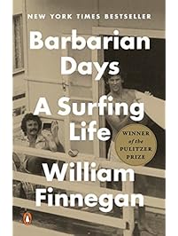Barbarian Days: A Surfing Life