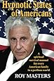 Hypnotic States of Americans: A spiritual survival manual for every American family in a perilous world