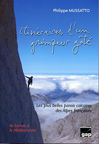 Itinéraires d'un grimpeur gâté