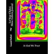 Let Your Chakra Shine Galleria Journal (Soli Deo Gloria)