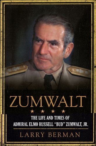 Zumwalt: The Life and Times of Admiral Elmo Russell