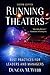 Running Theaters, Second Edition: Best Practices for Leaders and Managers by