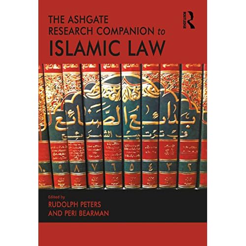 The Ashgate Research Companion to Islamic Law The Ashgate Research Companion to Islamic Law