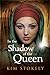 In the Shadow of the Queen by Kim Stokely