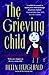 The Grieving Child: A Parent's Guide
