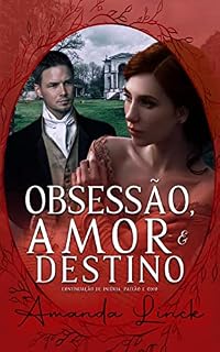 Livro Obsessão, amor e destino: livro dois: continuação de Injúria, Paixão e Ódio (Obsessão, ódio e amor 2)