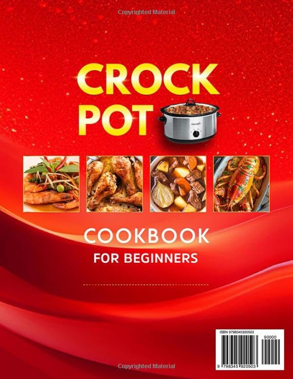 2025 Crock Pot Cookbook for Beginners: 2000 Days Super Easy and Delicious Slow Cooker Recipes Book for Every Home-Cooked Meals, from Breakfast to Desserts, Lunch and Dinner