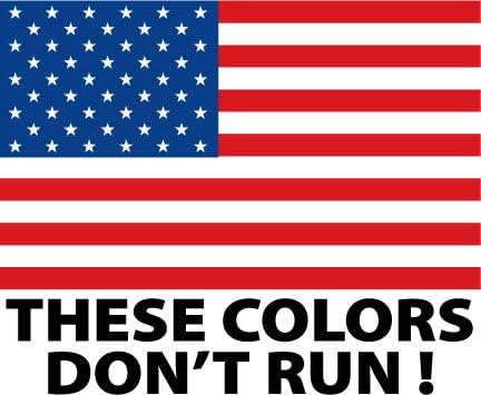 These Colors Don't Run; Bumper Sticker