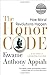 The Honor Code: How Moral Revolutions Happen - Book by Kwame Anthony Appiah