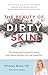 The Beauty of Dirty Skin: The Surprising Science of Looking and Feeling Radiant from the Inside Out primary