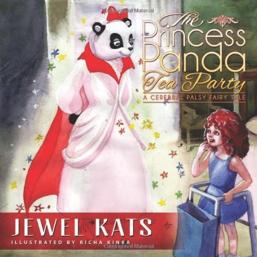 The Princess Panda Tea Party: A Cerebral Palsy Fairy Tale (Fairy Ability Tales)