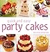 Quick and Easy Party Cakes by 