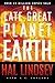 The Late Great Planet Earth