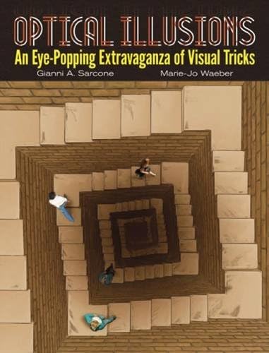 Optical Illusions: An Eye-Popping Extravaganza of Visual Tricks (Dover Books on Magic, Games and Puzzles)