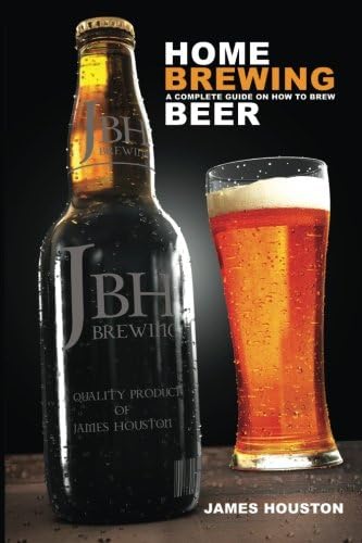 Home Brewing: A Complete Guide on How to Brew Beer