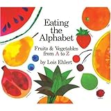 Eating the Alphabet: Fruits & Vegetables from A to Z