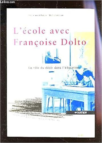 Npu L Ecole Avec Francoise Dolto Le Role Du Desir Dans L Education French Edition Ortoli Fabienne D Amram Michel 9782218030161 Amazon Com Books