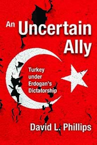 An Uncertain Ally: Turkey under Erdogan's Dictatorship