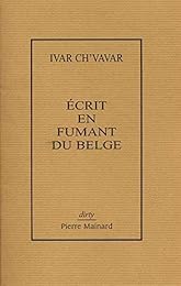 Écrit en fumant du belge