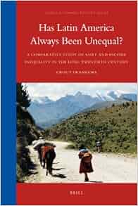 Amazon Com Has Latin America Always Been Unequal A