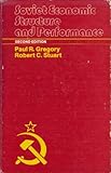 Soviet Economic Structure and Performance, Gregory, Paul R. and Stuart, Robert C., 0060425083