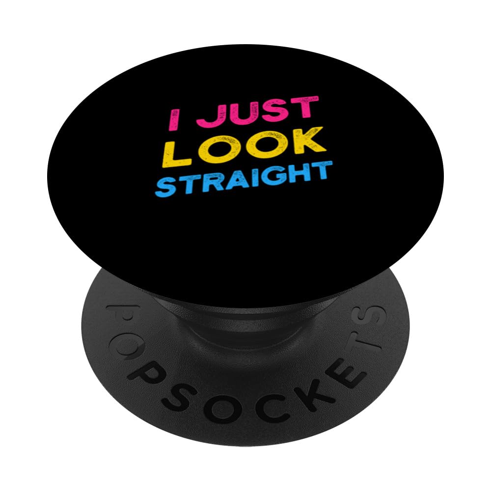 I Just Look Straight Funny Pansexual PopSockets Swappable PopGrip